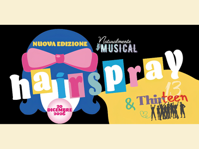 HairSpray & Thirteen: i musical di Naturalmente Danza tornano al Teatro del Pavone il 20 dicembre!